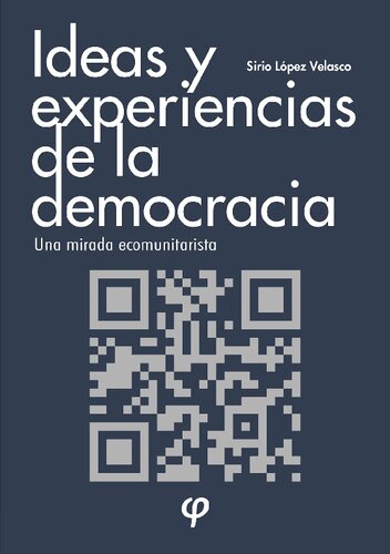 Ideas y experiencias de la democracia: una mirada ecomunitarista