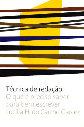 Técnica de redação: o que é preciso saber para bem escrever