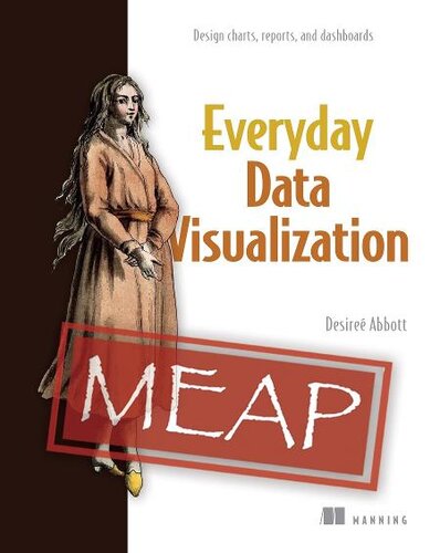 Everyday Data Visualization (MEAP V04)