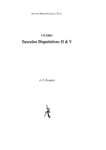 Cicero: Tusculan Disputations II and V: With a Summary of III and IV