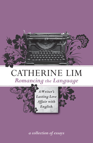 Romancing the Language: A Writer’s Lasting Love Affair with English