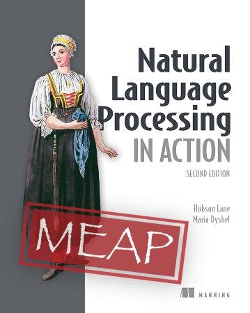 Natural Language Processing in Action, Second Edition MEAP V09