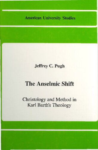 The Anselmic Shift: Christology and Method in Karl Barth's Theology