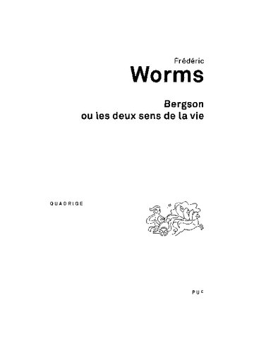 Bergson ou les Deus Sens de la Vie