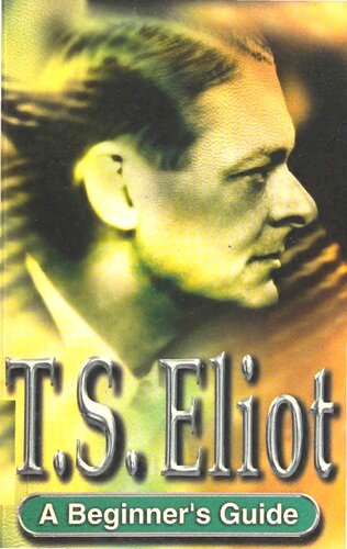 T.S. Eliot: A Beginner's Guide