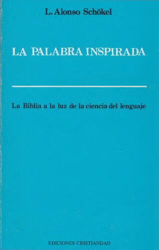 La Palabra inspirada: La Biblia a la luz de la ciencia del lenguaje