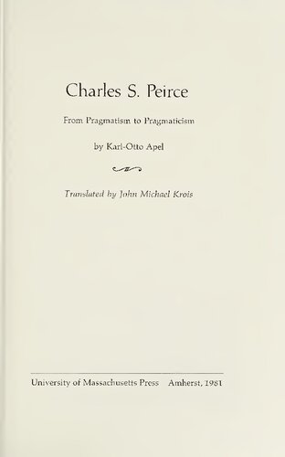 Charles Sanders Peirce. From Pragmatism to Pragmaticism