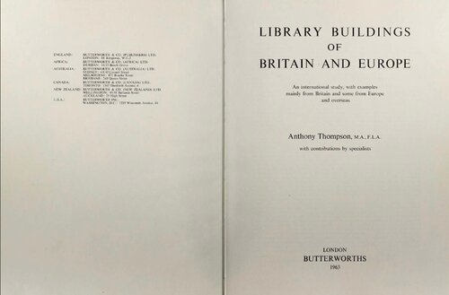 Library Buildings of Britain and Europe. An international study, with examples mainly from Britain and some from Europe and overseas