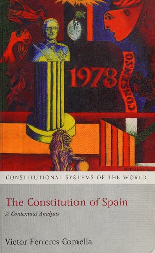 The Constitution of Spain: A Contextual Analysis (Constitutional Systems of the World)