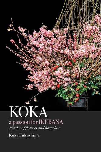 KOKA. A Passion for Ikebana