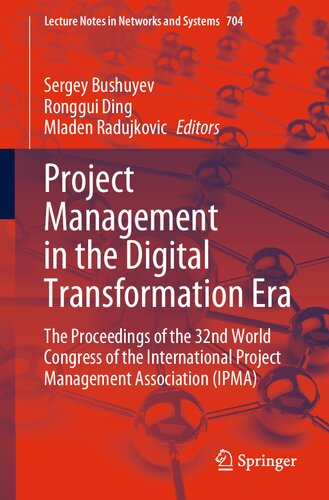 Project Management in the Digital Transformation Era: The Proceedings of the 32nd World Congress of the International Project Management Association (IPMA)