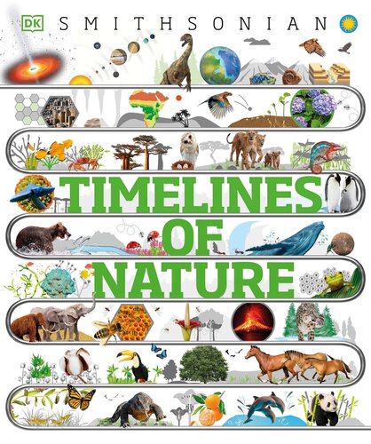 Timelines of Nature: Discover the Secret Stories of Our Ever-Changing Natural World