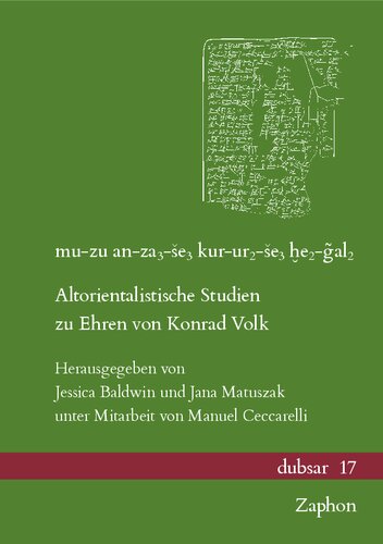 mu-zu an-za3-še3 kur-ur2-še3 ḫe2-ĝal2: Altorientalistische Studien zu Ehren von Konrad Volk