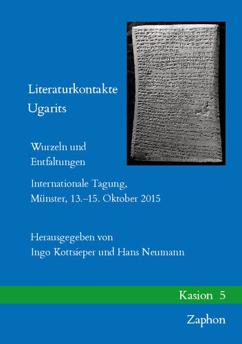 Literaturkontakte Ugarits: Wurzeln und Entfaltungen. Internationale Tagung, Münster, 13.–15. Oktober 2015