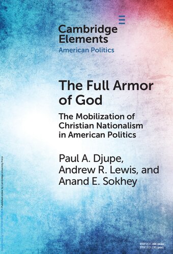 The Full Armor of God: The Mobilization of Christian Nationalism in American Politics