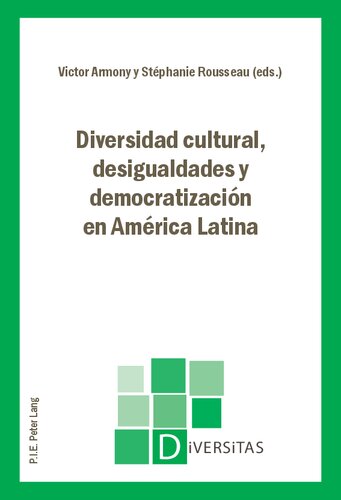 Diversidad cultural, desigualdades y democratización en América Latina