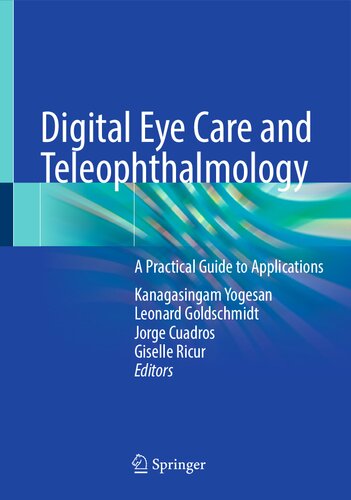 Digital Eye Care and Teleophthalmology: A Practical Guide to Applications