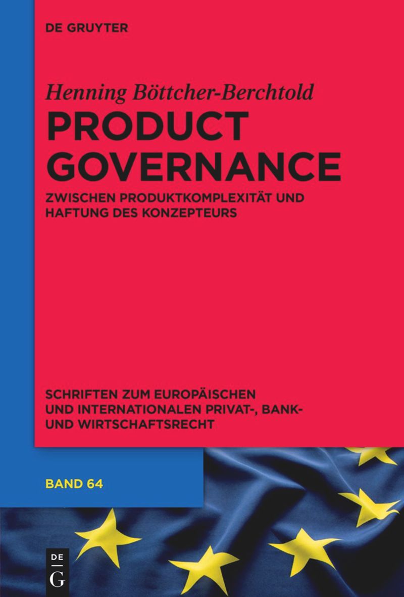 Product Governance zwischen Produktkomplexität und Haftung des Konzepteurs