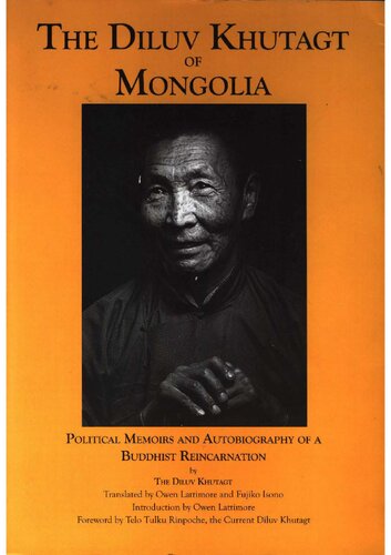 The Diluv Khutagt of Mongolia: Political Memoirs and Autobiography of a Buddhist Reincarnation