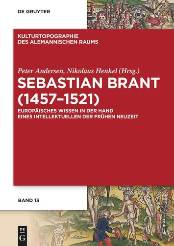 Sebastian Brant (1457–1521): Europäisches Wissen in der Hand eines Intellektuellen der Frühen Neuzeit