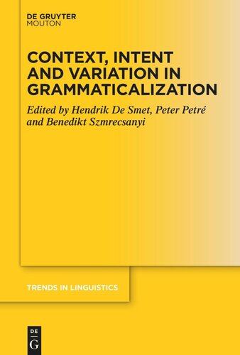 Context, Intent and Variation in Grammaticalization