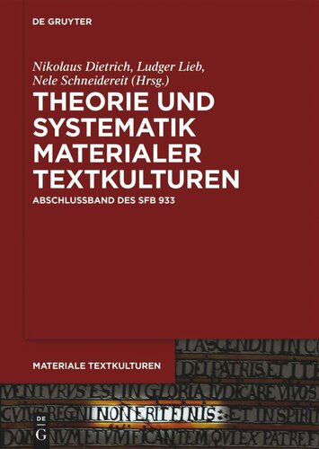 Theorie und Systematik materialer Textkulturen: Abschlussband des SFB 933