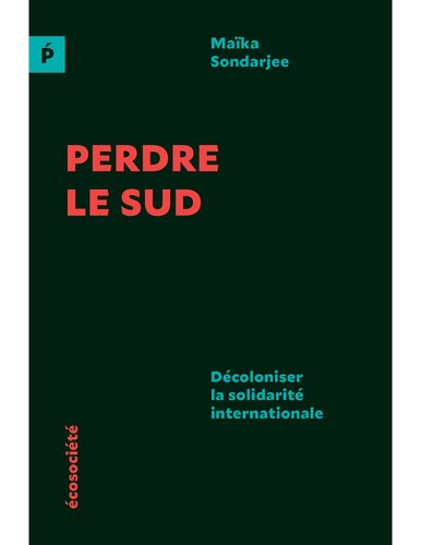 Perdre le Sud: Décoloniser la solidarité internationale