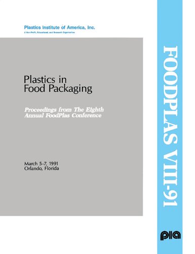 Plastics in Food Packaging Conference:  Proceedings of the 8th Annual Foodlas Conference March 5-7, 1991 Orlando, Florida