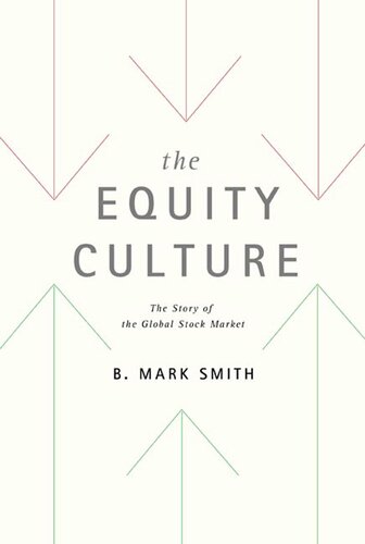 The Equity Culture: The Story of the Global Stock Market