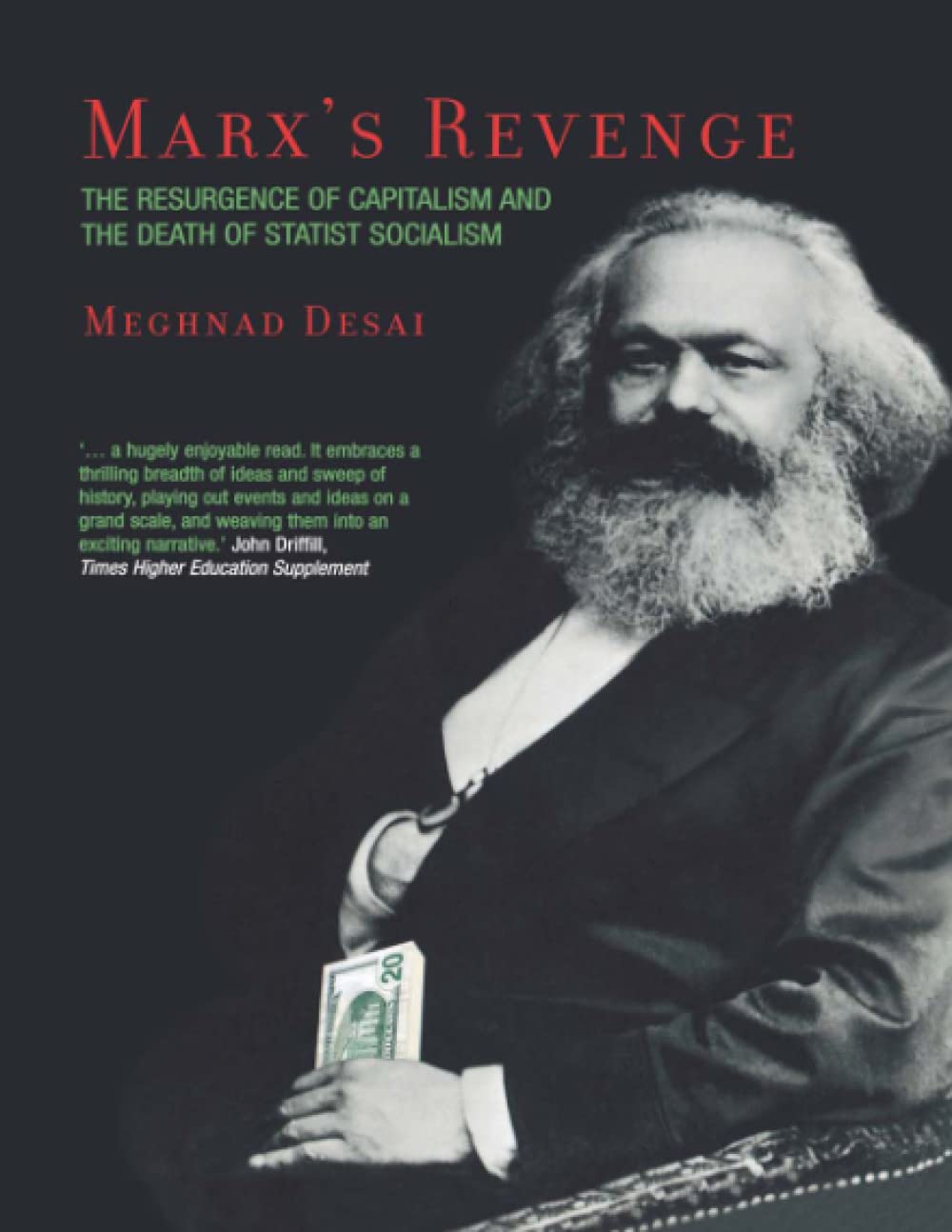 Marx's Revenge: The Resurgence of Capitalism and the Death of Statist Socialism