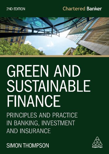 Green and Sustainable Finance: Principles and Practice in Banking, Investment and Insurance (Chartered Banker Series, 7)