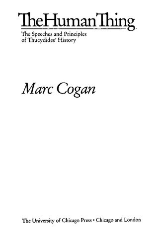 The Human Thing: The Speeches and Principles of Thucydides' History