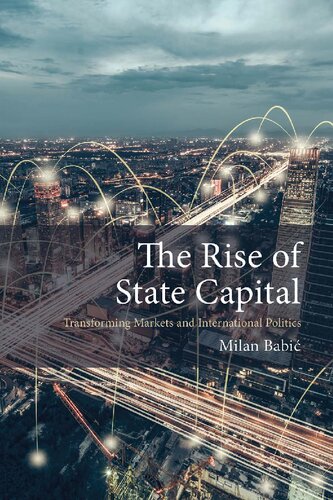 The Rise of State Capital: Transforming Markets and International Politics