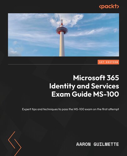 Microsoft 365 Identity and Services Exam Guide MS-100