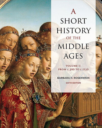 A Short History of the Middle Ages, Volume I: From c.300 to c.1150, Sixth Edition