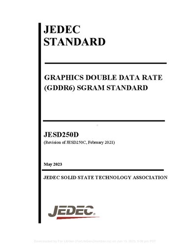 JEDEC STANDARD. GRAPHICS DOUBLE DATA RATE (GDDR6) SGRAM STANDARD. JESD250D (Revision of JESD250C, February 2021)