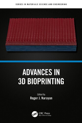 Advances in 3D Bioprinting (Series in Materials Science and Engineering)