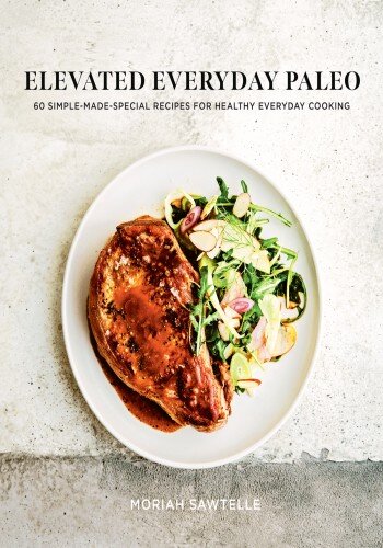 Elevated Everyday Paleo