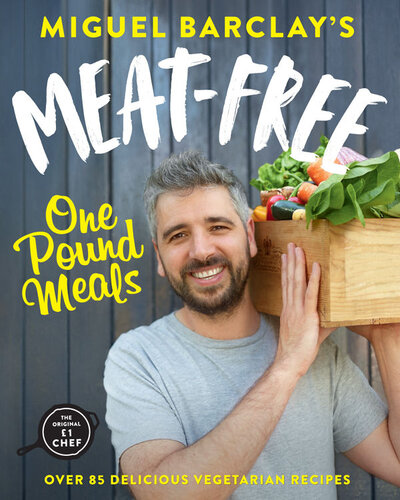 Meat-Free One Pound Meals: 85 delicious vegetarian recipes all for £1 per person