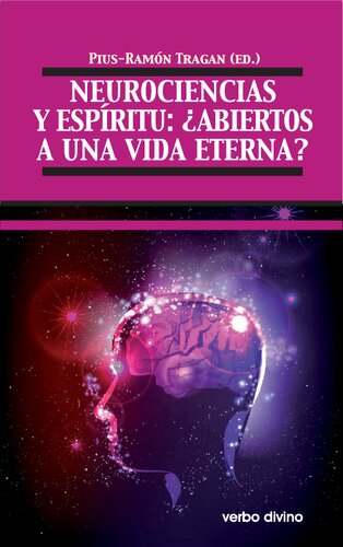 Neurociencias y espíritu: ¿abiertos a una vida eterna?