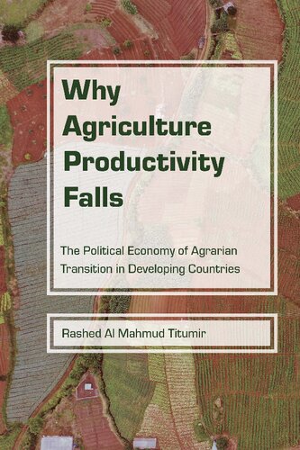 Why Agriculture Productivity Falls: The Political Economy of Agrarian Transition in Developing Countries