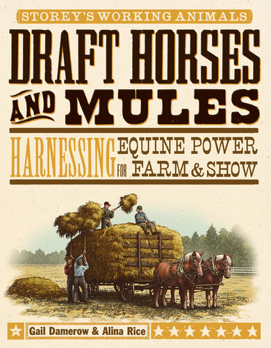 Draft Horses & Mules: Harnessing Equine Power for Farm & Show