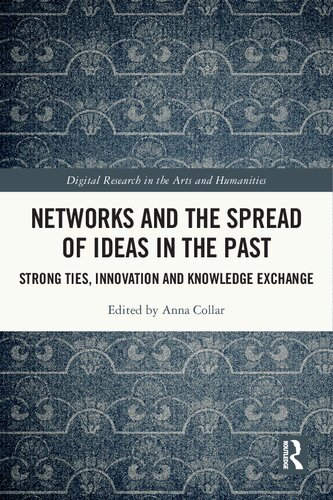 Networks and the Spread of Ideas in the Past: Strong Ties, Innovation and Knowledge Exchange