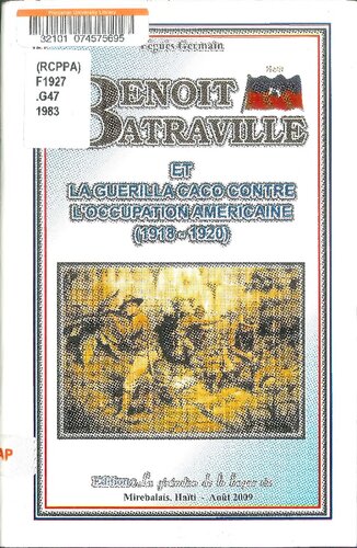 Benoît Batraville et la guérilla caco contre l'occupation americaine (1918-1920)