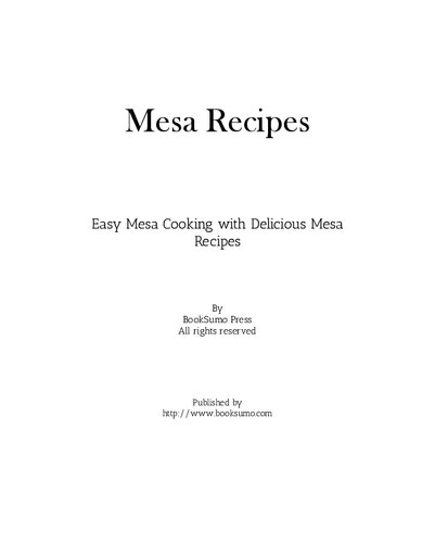 Mesa Recipes: Easy Mesa Cooking with Delicious Mesa and Chipotle Recipes