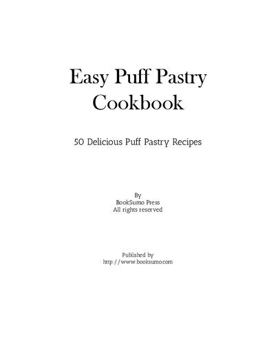 Easy Puff Pastry Cookbook: 50 Delicious Puff Pastry Recipes