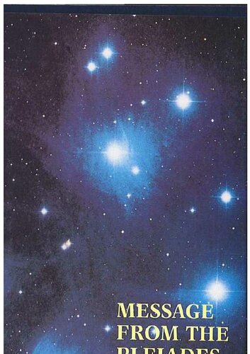 Message from the Pleiades; The Contact Notes of Eduard Billy Meier volume 1