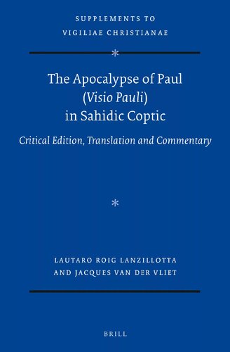 The Apocalypse of Paul (Visio Pauli) in Sahidic Coptic: Critical Edition, Translation and Commentary