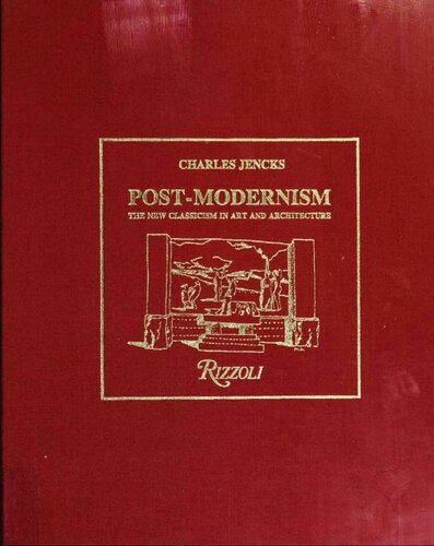 Post-Modernism: The New Classicism in Art and Architecture