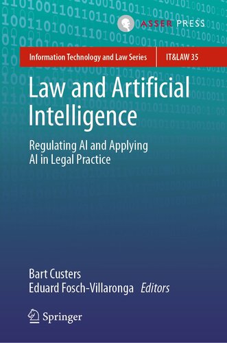 Law and Artificial Intelligence: Regulating AI and Applying AI in Legal Practice (Information Technology and Law Series, 35)